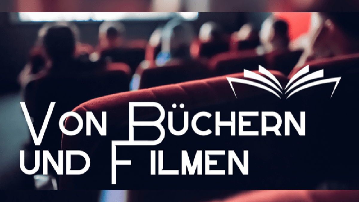 Von Büchern und Filmen