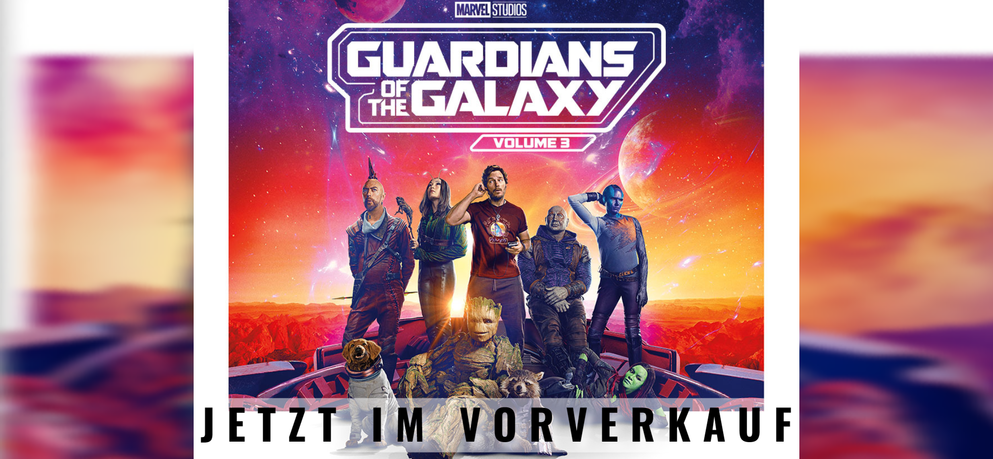 Guardians Of The Galaxy Vol. 3 - Jetzt Tickets sichern!